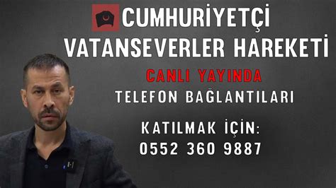 Cumhuriyet I Vatanseverler Hareketi Canl Telefon Ba Lant Lar