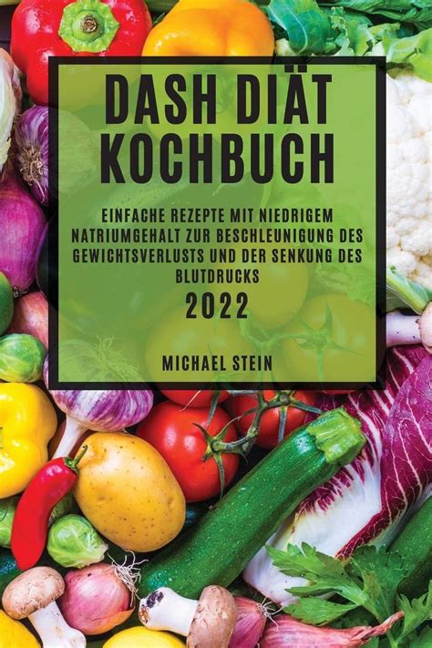 Dash Diät Kochbuch 2022 von Michael Stein Buch Thalia