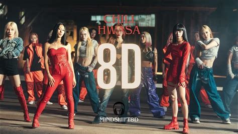 Chili 8d Audio Hwasa Youtube