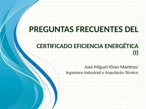 Pptx Preguntas Frecuentes Del Certificado De Eficiencia Energetica