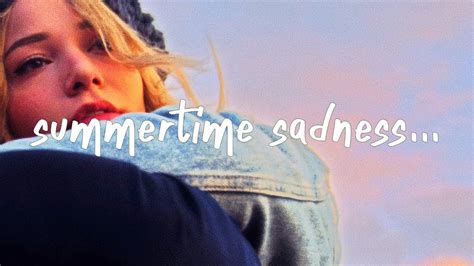 Lana Del Rey Summertime Sadness Lyrics I Got That Summertime