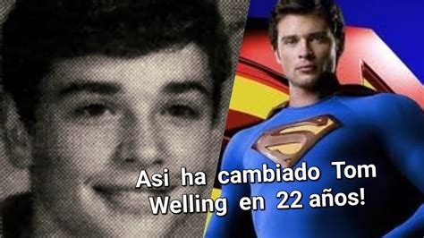 Asi Fue Cambiando Tom Welling Desde El Al Linea Del Tiempo