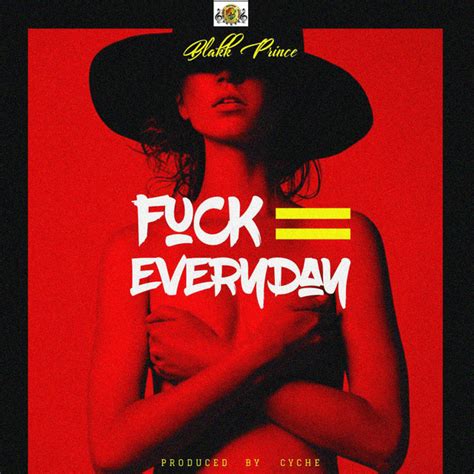 Fuck Me Everday Single By Blakk Prince Spotify