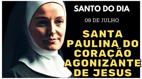 Santo Do Dia 09 De Julho Santa Paulina YouTube