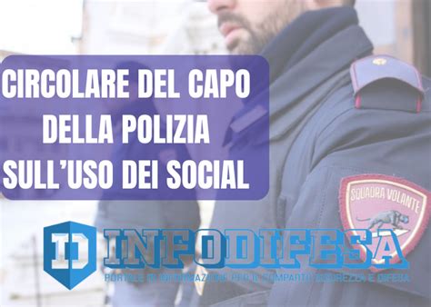 Poliziotti E Social La Circolare Del Capo Pisani Ecco Le Nuove