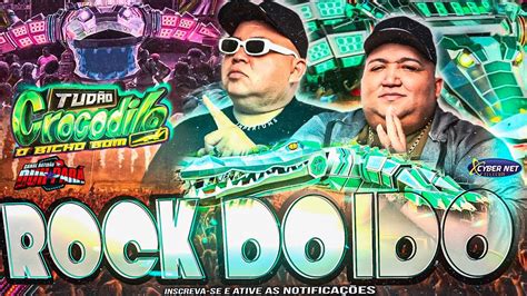 Tud O Crocodilo Rock Doido Djs Gordo E Dinho Press O