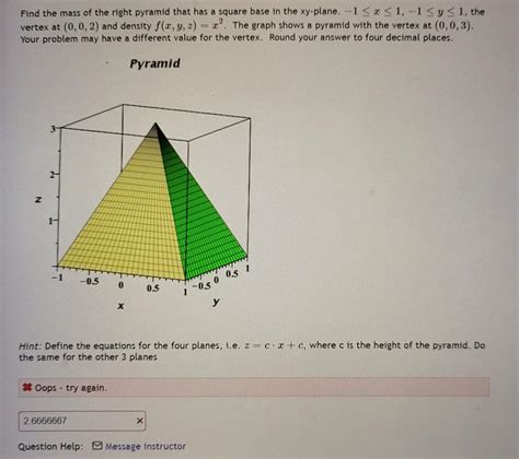 Solved Find The Mass Of The Right Pyramid That Has A Square