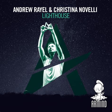 Lighthouse Extended Mix Andrew Rayelchristina Novelli 单曲 网易云音乐