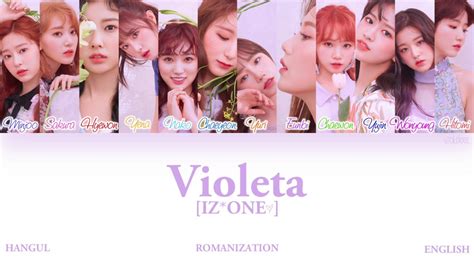 Hanromeng Izone 아이즈원 Violeta 비올레타 Color Coded Lyrics Youtube