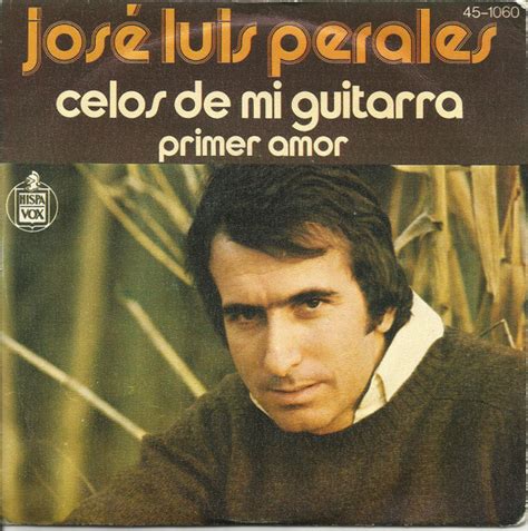 Jos Luis Perales Celos De Mi Guitarra Releases Discogs