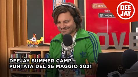 Deejay Summer Camp Puntata Del Maggio Youtube