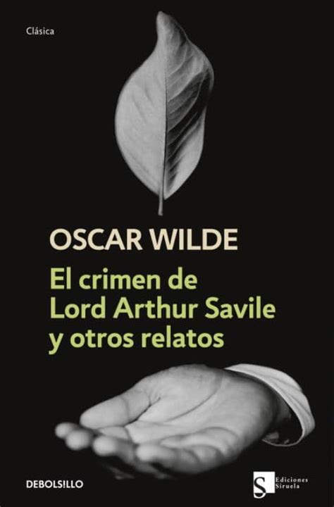 El Crimen De Lord Arthur Savile Y Otros Relatos Oscar Wilde Casa