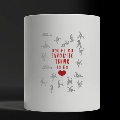 You Are My Favorite Things To Do Mug Express Your Unique Style With Boxboxshirt