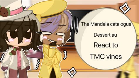 The Mandela Catalogue Dessert Au React To Tmc Vines Short New Designs