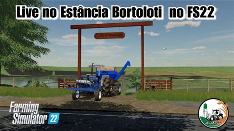 LIVE No Mapa Estancia Bortoloti Para PC MAC Farming Simulator 22 YouTube