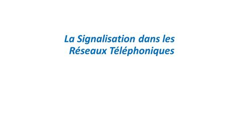 2 Le Cours La Signalisation Dans Les Réseaux Téléphoniques Architecture