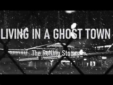 The Rolling Stones Living In A Ghost Town Lyrics Youtube