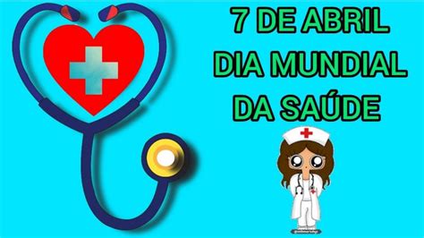 Dia Mundial Da SaÚde 7 De Abril Youtube