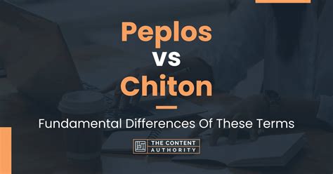 Peplos Vs Chiton Fundamental Differences Of These Terms