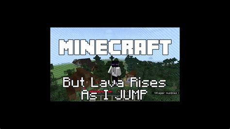 Minecraft But Lava Rises As I Jump Youtube