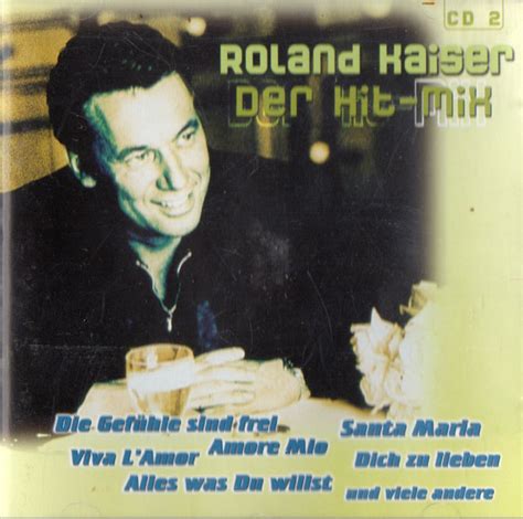 Roland Kaiser Der Hit Mix 1999 CD Discogs