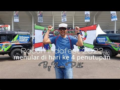 Racun Indofest 2023 Menular Di Hari Ke 4 Penutupan YouTube