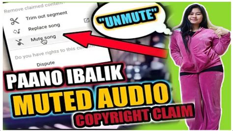 Paano Ibalik Ang Muted Audio Copyright Claim Unmute Back In Original