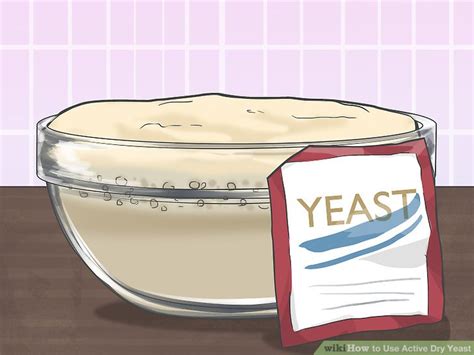 Ways To Use Active Dry Yeast Wikihow