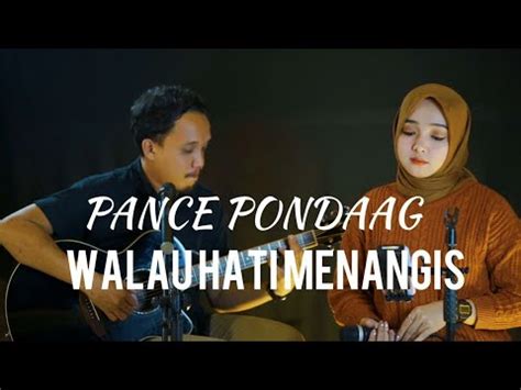 Pance Pondaag Walau Hati Menangis Cover Syarifah Al Ahdal Youtube