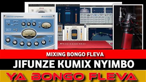 JIFUNZE KUMIX NYIMBO YA BONGO FLEVA ISIKIKE KILEO HOW TO MIXING SONG