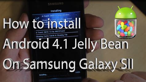 How To Install Jelly Bean On Galaxy Sii Android Cm Youtube