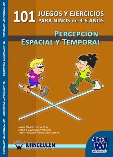 Libro 101 juegos y ejercicios de percepción espacial y temporal para