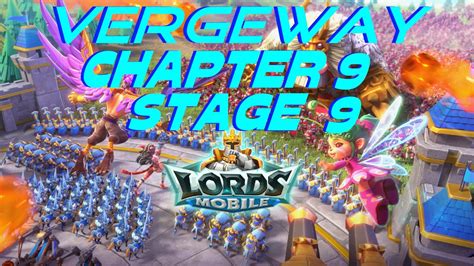 Lords Mobile Vergeway Chapter 9 Stage 9 YouTube