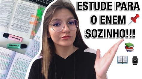 COMO ESTUDAR SOZINHO PARA O ENEM E Vestibulares Faculdade Provas