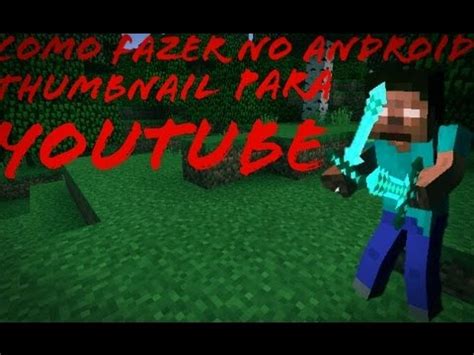 Como Fazer Thumbnails Pelo Celular Para Youtube YouTube