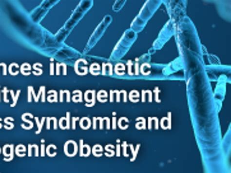 Genetic Obesity Management: FAQs - ClinicalThought - Genetic Obesity ...