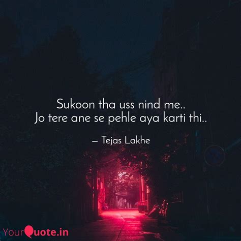 Sukoon Tha Uss Nind Me Quotes Writings By Tejas Lakhe YourQuote