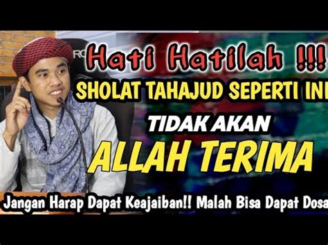 HATI JIKA SHOLAT TAHAJUD SEPERTI INI Doa Dan Hajat Sulit Terkabul