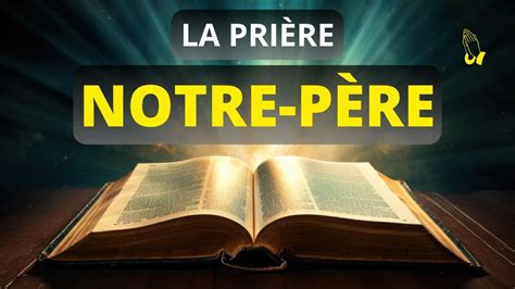 Notre P Re La Pri Re La Plus Puissante Enseign E Par Le Seigneur