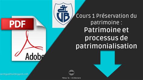 Cours 1 Préservation du patrimoine Patrimoine et processus de