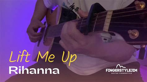 Lift Me Up Fingerstyle Guitar Cover Fingerstylejim Youtube