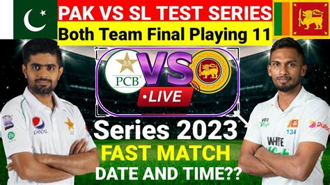 Pakistan Vs Sri Lanka Test Series Pak Vs Sl Test Match Youtube