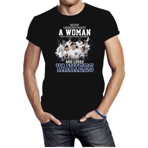 Never Underestimate A Woman Who Understands Baseball And Loves Yankees