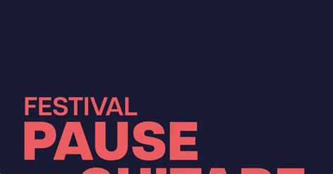 Festival Pause Guitare Sud De France 2025 Albi Dates Programmation