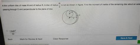 R A Thin Uniform Disc Of Mass M And Of Radius R A D Physics