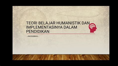 Teori Belajar Humanistik Dan Implementasinya Dalam Pendidikan YouTube