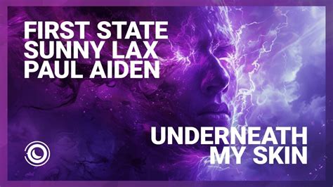 First State Sunny Lax Paul Aiden Underneath My Skin Extended Mix