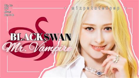 How Would Blackswan Sing Mr Vampire Itzy Line Distribution Youtube