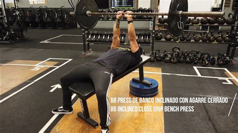 Bb Press De Banco Inclinado Con Agarre Cerrado Bb Inclined Close Grip