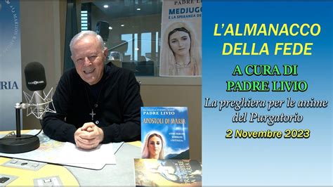 L ALMANACCO DELLA FEDE Di P Livio La Preghiera Per Le Anime Del